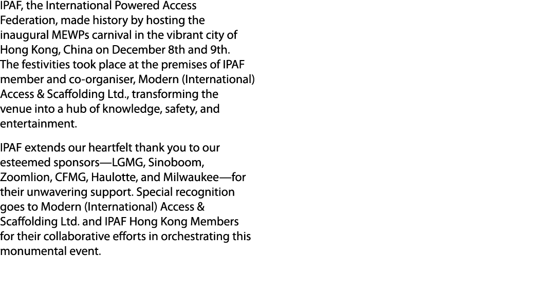 IPAF, the International Powered Access Federation, made history by hosting the inaugural MEWPs carnival in the vibran...