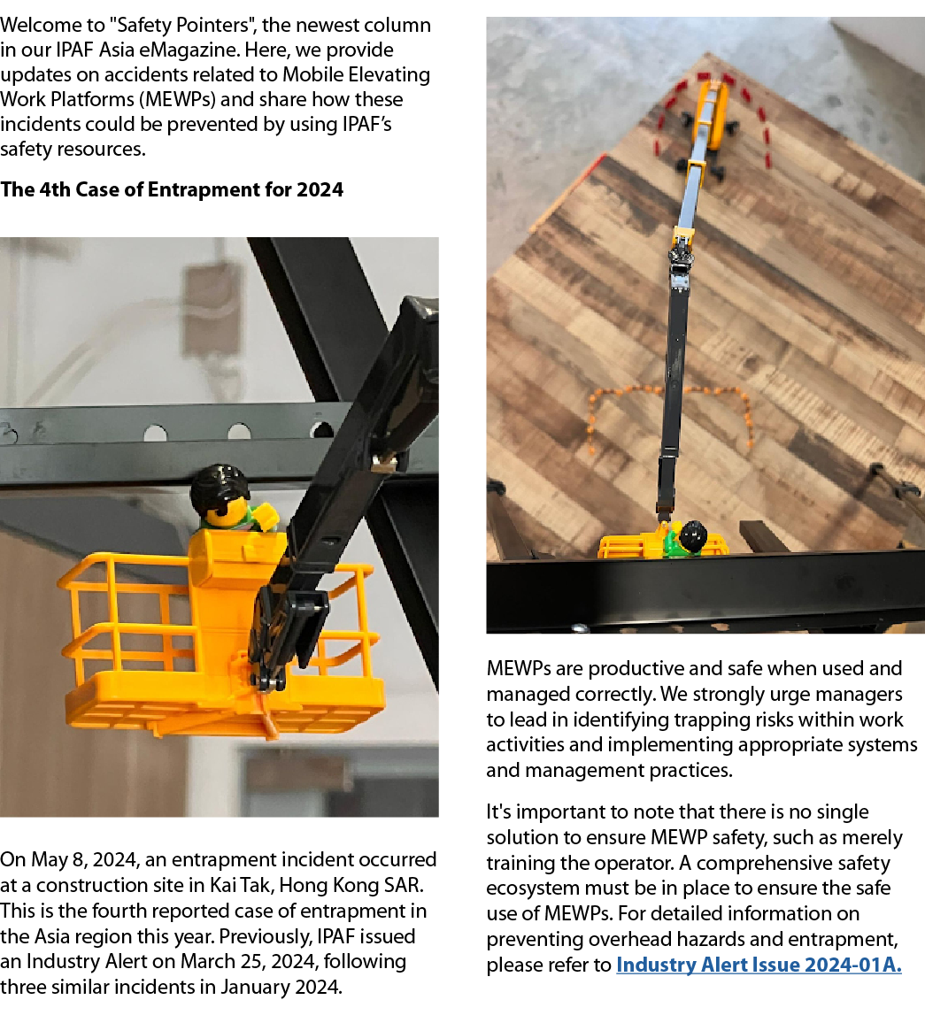 Welcome to \“Safety Pointers\", the newest column in our IPAF Asia eMagazine. Here, we provide updates on accidents r...