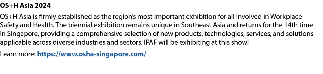 OS+H Asia 2024 OS+H Asia is firmly established as the region’s most important exhibition for all involved in Workplac...