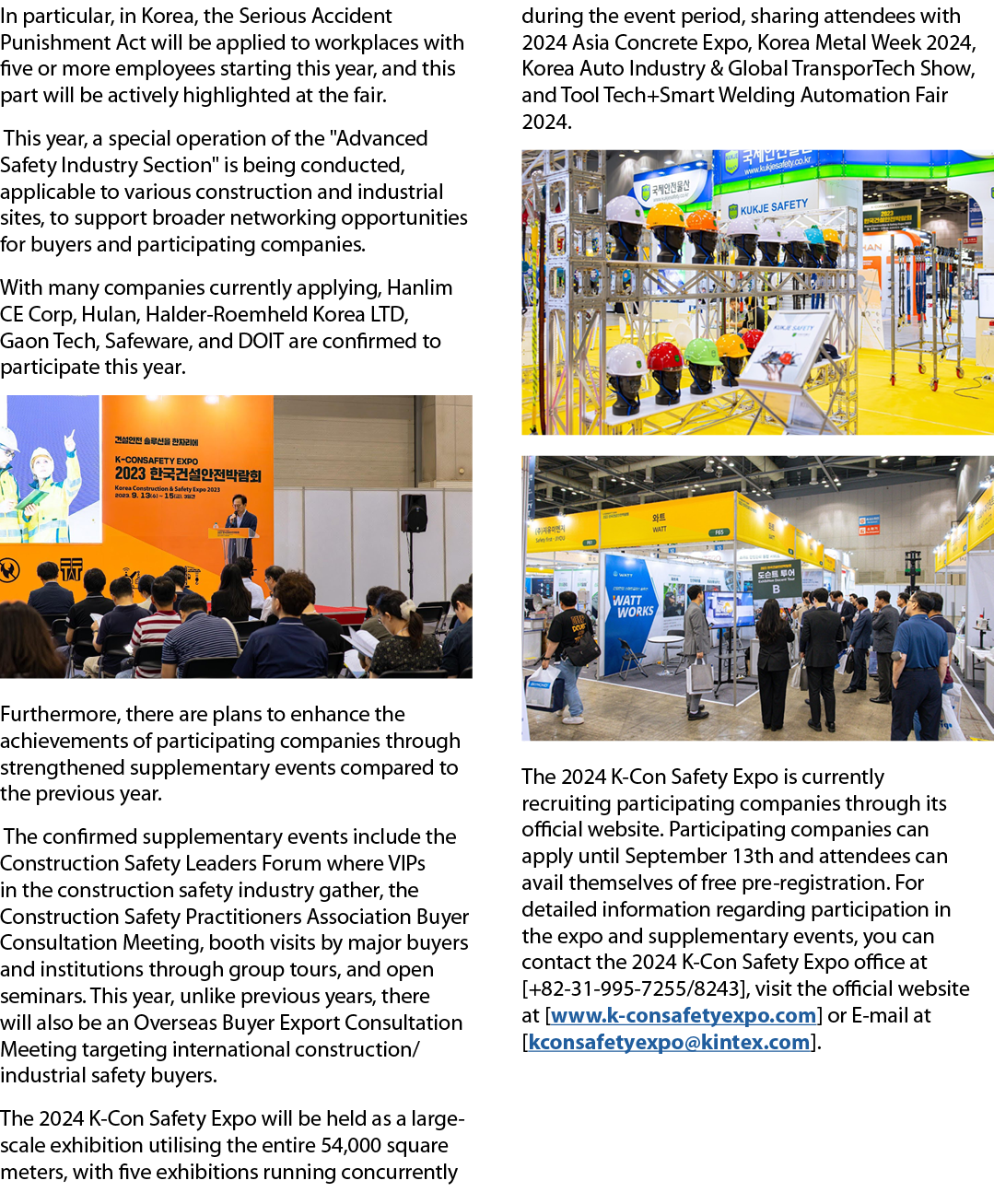 In particular, in Korea, the Serious Accident Punishment Act will be applied to workplaces with five or more employee...