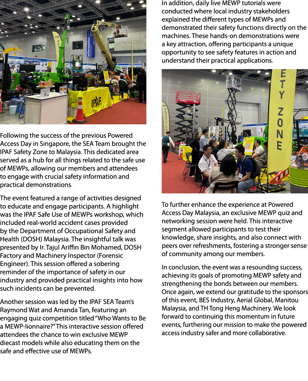 ￼ Following the success of the previous Powered Access Day in Singapore, the SEA Team brought the IPAF Safety Zone to...