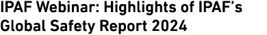 IPAF Webinar: Highlights of IPAF’s Global Safety Report 2024