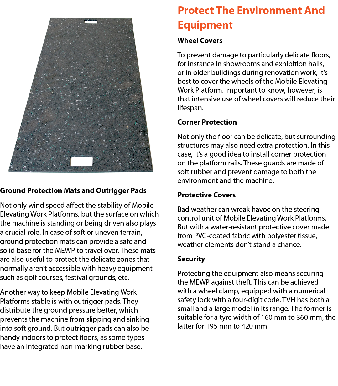 ￼Ground Protection Mats and Outrigger Pads Not only wind speed affect the stability of Mobile Elevating Work Platform...