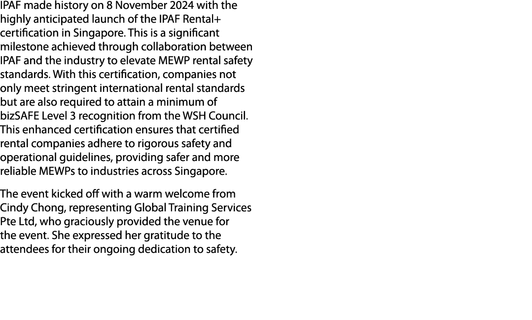IPAF made history on 8 November 2024 with the highly anticipated launch of the IPAF Rental+ certification in Singapor...