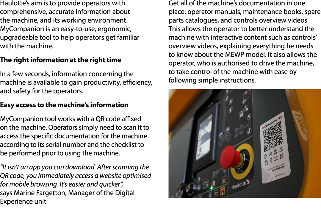 Haulotte’s aim is to provide operators with comprehensive, accurate information about the machine, and its working en...