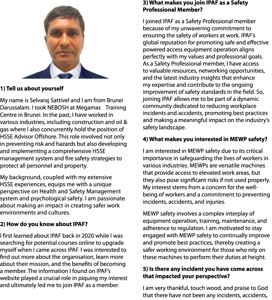 ￼ 1) Tell us about yourself My name is Selvaraj Sattivel and I am from Brunei Darussalam. I took NEBOSH at Megamas Tr...