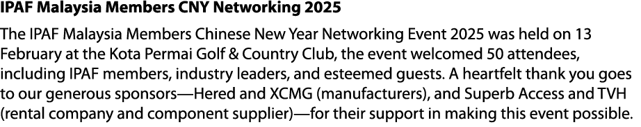 IPAF Malaysia Members CNY Networking 2025 The IPAF Malaysia Members Chinese New Year Networking Event 2025 was held o...