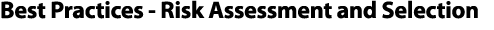 Best Practices Risk Assessment and Selection