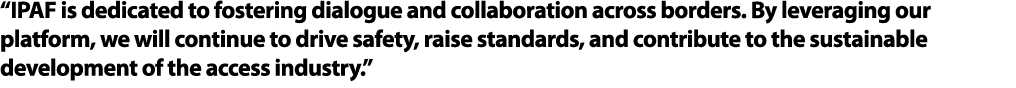 “IPAF is dedicated to fostering dialogue and collaboration across borders. By leveraging our platform, we will contin...