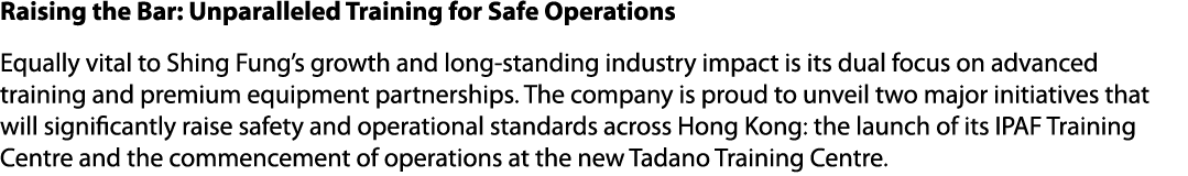 Raising the Bar: Unparalleled Training for Safe Operations Equally vital to Shing Fung’s growth and long standing ind...