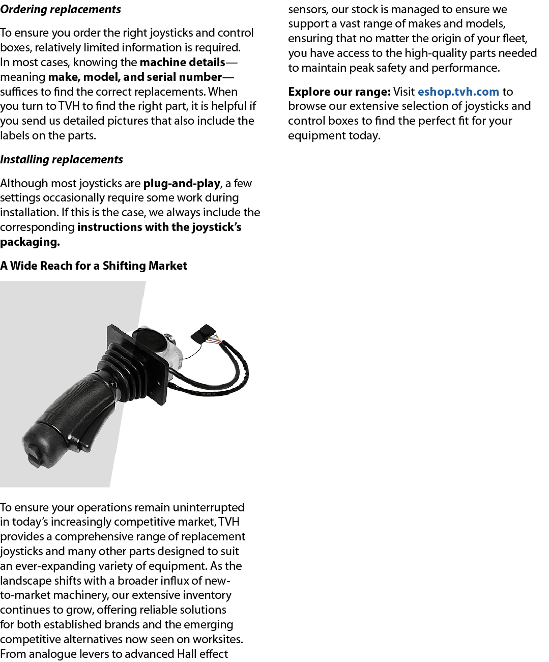 Ordering replacements To ensure you order the right joysticks and control boxes, relatively limited information is re...