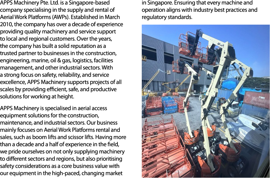 APPS Machinery Pte. Ltd. is a Singapore based company specialising in the supply and rental of Aerial Work Platforms ...