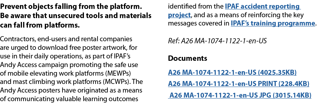 Prevent objects falling from the platform. Be aware that unsecured tools and materials can fall from platforms. Contr...