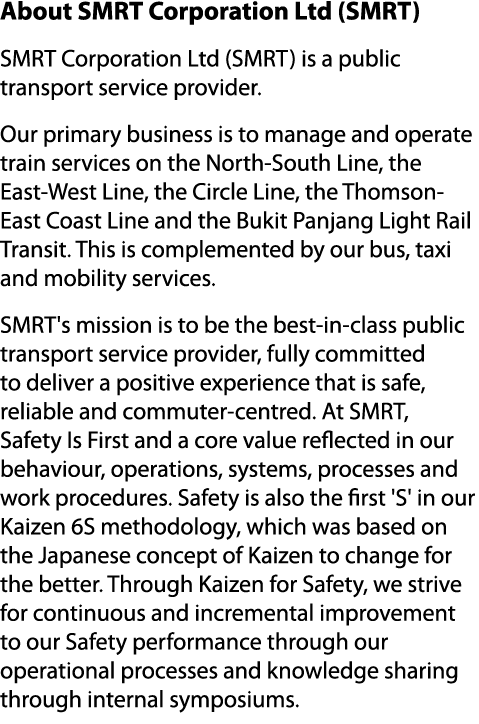 About SMRT Corporation Ltd (SMRT) SMRT Corporation Ltd (SMRT) is a public transport service provider. Our primary bus...